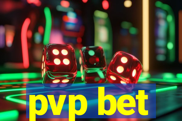 pvp bet